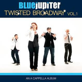 Broadway Records Announces BLUE JUPITER: TWISTED BROADWAY, VOLUME 1 