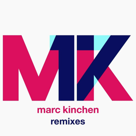 MK (Marc Kinchen) Releases '17' Remixes EP Today 