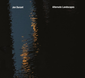 Jon Durant Releases New Solo Guitar Album 'Alternate Landscapes' 