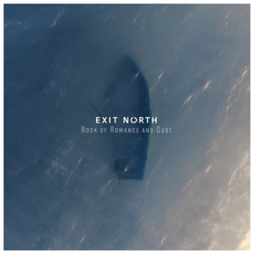 Exit North's Debut Album 'Book of Romance and Dust' is Now Available In US On Inner Knot Records Image