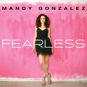Mandy Gonzalez's New Album FEARLESS to Hit Stores This Month Image