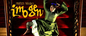Pointless Theatre Presents IMOGEN at New Theatrical Home Image