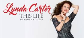 A Wonder Of A Woman. Lynda Carter Returns To Palm Springs With Her Newest Musical Journey -- THIS LIFE!!  Image