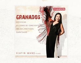 Xiayin Wang to Release 'Granados: Piano Works on Chandos' 