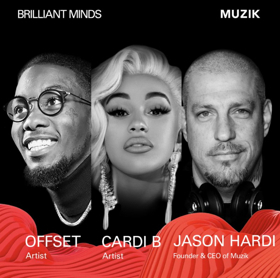 Muzik Founder Jason Hardi Enlists Cardi B & Offset For 'Culture & Technology' Brilliant Minds Panel  Image