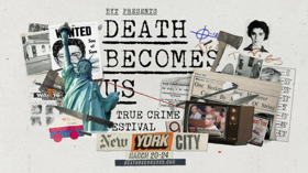 Full Lineup Announced for the New York City Edition of 'Death Becomes Us' 