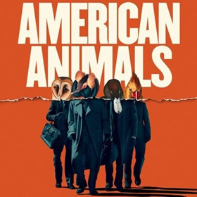 Review Roundup: Critics Weigh In On AMERICAN ANIMALS 