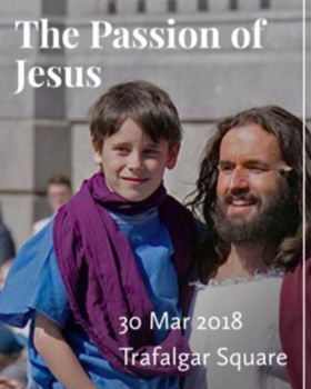 THE PASSION OF JESUS Comes to Trafalgar Square on Good Friday  Image