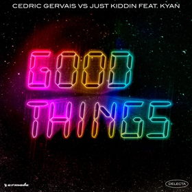 Cedric Gervais, Just Kiddin and Kyan Join Forces On Upbeat, Disco-Scented Summer Anthem GOOD THINGS Image