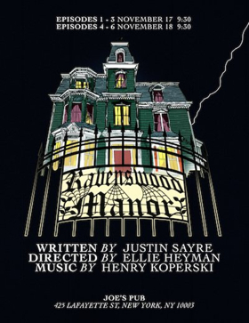 Justin Sayre's RAVENSWOOD MANOR Camp-Horror-Soap Opera to Thrill at Joe's Pub Image