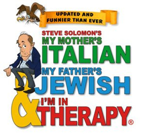 Review: MY MOTHER'S ITALIAN, MY FATHER'S JEWISH & I'M IN THERAPY ~ Laughs Galore On Familiar Family Dysfunctions Image