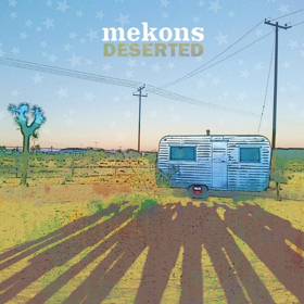 Mekons Announce New Album DESERTED Out 3/29 Image