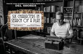 SIX CHARACTERS IN SEARCH OF A PLAY Comes to Circle Theatre 