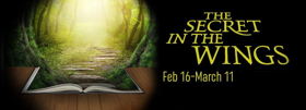 Contra Costa Civic Theatre Presents Mary Zimmerman's THE SECRET IN THE WINGS 