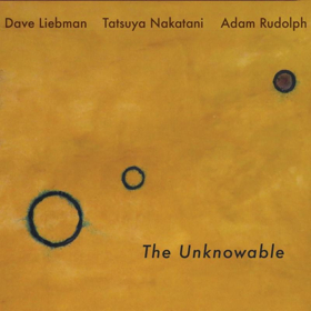 RareNoise To Release THE UNKNOWABLE Featuring Dave Liebman, Tatsuya Nakatani, Adam Rudolph Image