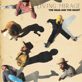 The Head and The Heart Release New Album 'Living Mirage' 