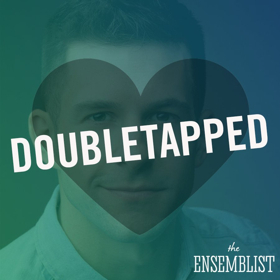 The Ensemblist Launches Podcast Miniseries DOUBLETAPPED Image