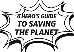 A HERO'S GUIDE TO SAVING THE PLANET Comes to Braybrook Community Hub Image