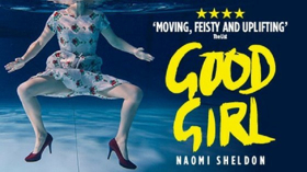 Naomi Sheldon To Be Joined By Hayley Atwell, Jess Phillips MP and More For GOOD GIRL Post-Show Panels At Trafalgar Studios  Image