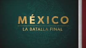 Noticias Telemundo Announces MEXICO, THE FINAL BATTLE, 360° Coverage of Mexican Presidential Elections 7/1 