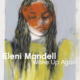 Eleni Mandell Confirms More Tour Dates, WAKE UP AGAIN Out 6/7 