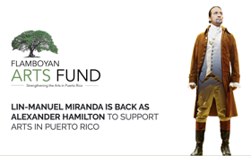 Lin-Manuel Miranda, His Family and HAMILTON Launch Flamboyan Arts Fund for Puerto Rico 
