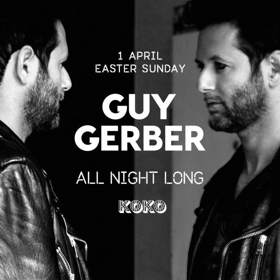 Guy Gerber Announces ALL NIGHT LONG London Party 