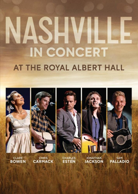 NASHVILLE In Concert At The Royal Albert Hall Coming To DVD April 27 Image