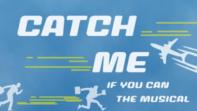JPAS Presents CATCH ME IF YOU CAN Image