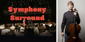 Symphony Surround Special Event Returns with 'Classical Rock Star' Cellist Joshua Roman 