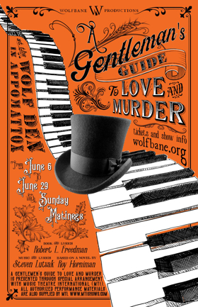 Wolfbane Productions Presents: A GENTLEMAN'S GUIDE TO LOVE AND MURDER 