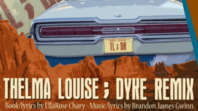 THELMA LOUISE; DYKE REMIX To Play The Tank Image
