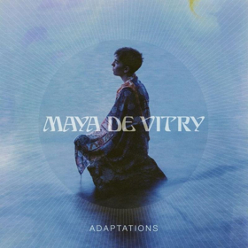 Maya de Vitry to Release 'Adaptations' on January 25 