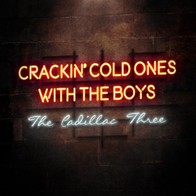 The Cadillac Three Release New Single CRACKIN COLD ONES WITH THE BOYS 