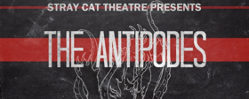 Stray Cat Theatre Presents Annie Baker's THE ANTIPODES Image