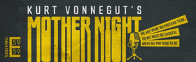 KURT VONNEGUT'S MOTHER NIGHT Launches The Fall Season At 59E59 Theaters 