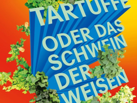TARTUFFE ODER DAS SCHWEIN DER WEISEN Heads to the Theater Basel Image