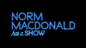 Norm Macdonald Has A Show... And a Premiere Date, Series Debuts 9/14 On Netflix Image