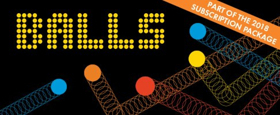 BALLS Performances Canceled Through Wednesday, February 7 Due To Actor Injury Image
