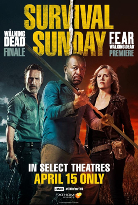 SURVIVAL SUNDAY: THE WALKING DEAD & FEAR THE WALKING DEAD Exclusive Fan Event Coming To U.S. Cinemas 4/15 