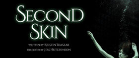 Wildclaw Theatre Presents SECOND SKIN Image