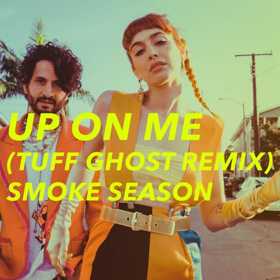 Smoke Season Release UP ON ME (Tuff Ghost Remix) Image