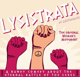 LYSISTRATA, Aristophanes' Comedy on the Eternal Battle of the Sexes 