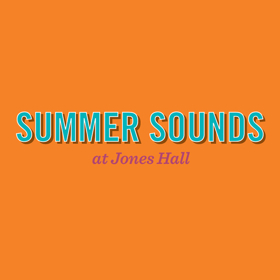 Houston Symphony Joins SUMMER SOUNDS at Jones Hall Image