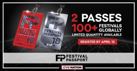Live Nation Expands Festival Passport For 2018 With Brand New VIP Tier And Access To 100+ Festivals Globally 