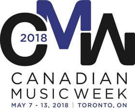 The 36th Annual Canadian Music Week to Present 2018 Industry 
Conferences and Awards May 9 - 12 