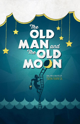 THE OLD MAN AND THE OLD MOON from PigPen Theatre Co. is Now Available for Licensing From Broadway Licensing 