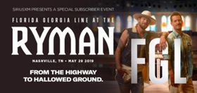 Florida Georgia Line to Perform for SiriusXM at the Ryman Auditorium 