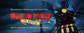 Breaking: MOULIN ROUGE Will Re-Open Boston's Emerson Colonial Theatre Before Heading to Broadway! Image