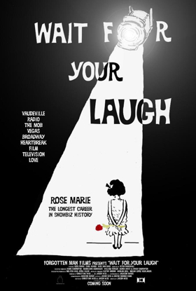Samuel Goldwyn Films Acquires Rights to Rose Marie WAIT FOR YOUR LAUGH Movie Image